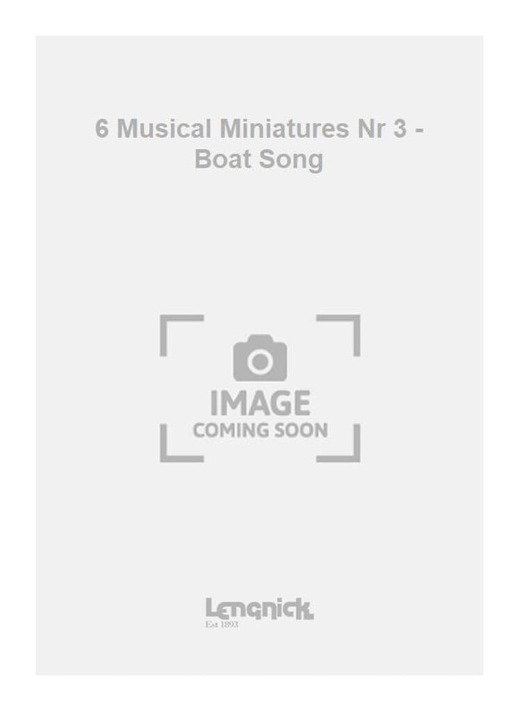 6 Musical Miniatures Nr 3 - Boat Song